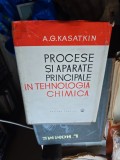 Procese si aparate principale in tehnologia chimica - A.G. Kasatkin