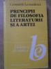 Principii Filosofia Literaturii si Artei - Constantin Leonardescu, 1988, Editura Stiintifica, Estetica, Hardcover