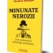 Minunate nerozii. Cum submineaza psihologia moralitatea - Theodore Dalrymple