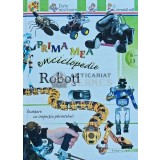 Prima mea enciclopedie - Roboti (AP45)