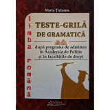 Maria Ticleanu - Limba romana - Teste-grila de gramatica (editia 2015)