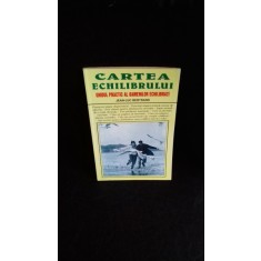 CARTEA ECHILIBRULUI - JEAN LUC BERTRAND