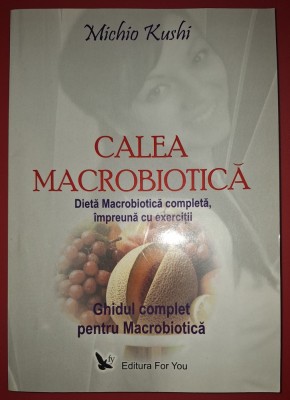 Michio Kushi - Calea macrobiotica foto
