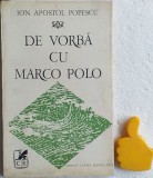De vorba cu Marco Polo Ion Apostol Popescu
