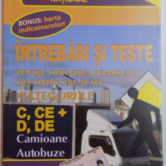 INTREBARI SI TESTE PENTRU OBTINEREA PERMISULUI DE CONDUCERE AUTO C, CE + D, DE , CAMIOANE , AUTOBUZE , 2016