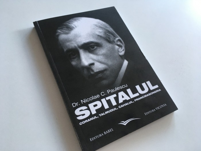 NICOLAE PAULESCU- SPITALUL CORANUL TALMUDUL FRANCMASONERIA-REPRODUCE EDITIA 1913