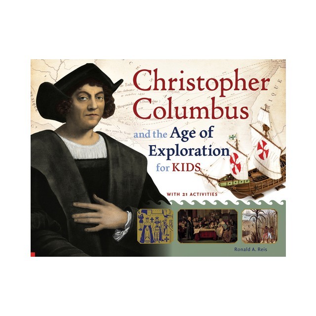 Christopher Columbus and the Age of Exploration for Kids