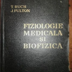 Fiziologie medicala si biofizica- T. Ruch, J. Fulton