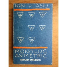 Ion Vlasiu - Monolog asimetric