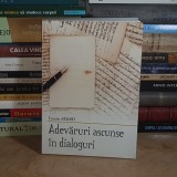 TIMOTEI AIOANEI - ADEVARURI ASCUNSE IN DIALOGURI , 2023 *
