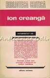 Ion Creanga Interpretat De - Antologie Const. Ciopraga, Editura Eminescu, 1977, Studii Literare, 370pg