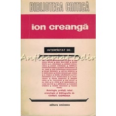 Ion Creanga Interpretat De - Antologie: Const. Ciopraga