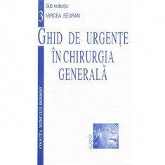 Ghid de urgente in chirurgia generala - Mircea Beuran