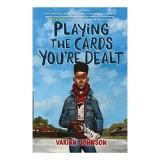 Playing the Cards You're Dealt