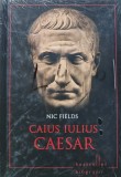 Caius Iulius Caesar Nic Fields Carte Coperta Cartonata 2013 Istorie Universala Biografii Memorii 140 Pagini