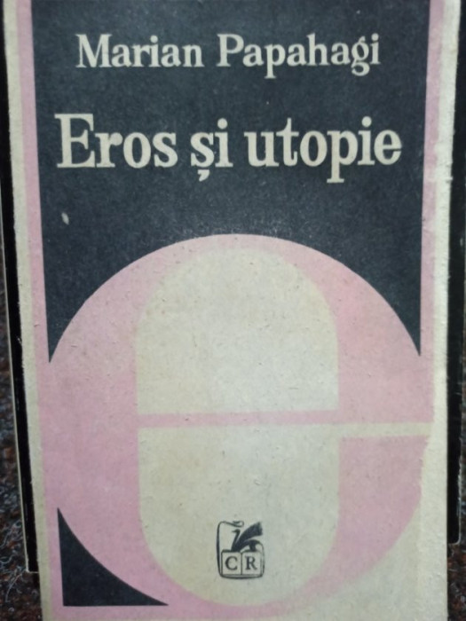 Marian Papahagi - Eros si utopie (1980)