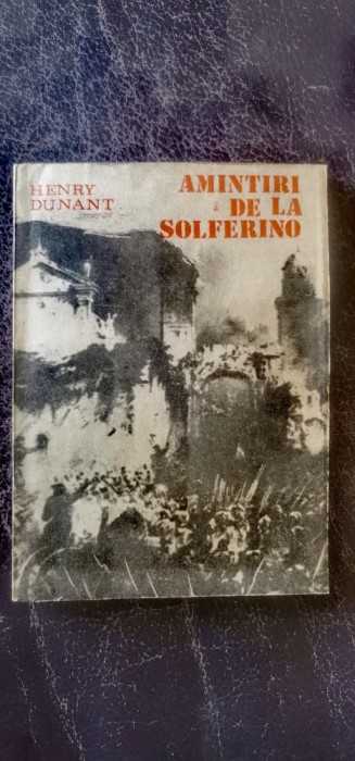 Henry Dunant - Amintiri de la Solferino