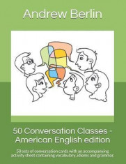 50 Conversation Classes - American English Edition: 50 Sets of Conversation Cards with an Accompanying Activity Sheet Containing Vocabulary, Idioms an foto