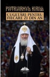 Cugetari pentru fiecare zi din an - Patriarhul Kirill