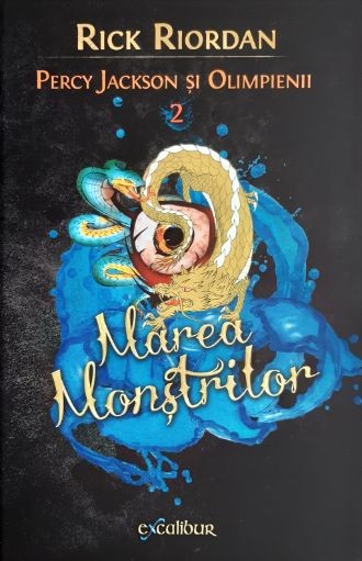 Percy Jackson si Olimpienii 2. Marea monstrilor &ndash; Rick Riordan