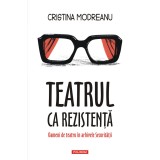 Teatrul ca rezistenta, Cristina Modreanu