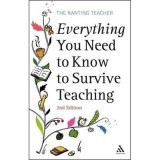 Everything You Need to Know to Survive Teaching