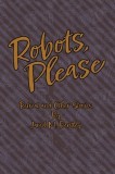 Robots, Please