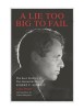 A Lie Too Big to Fail: The Real History of the Assassination of Robert F. Kennedy