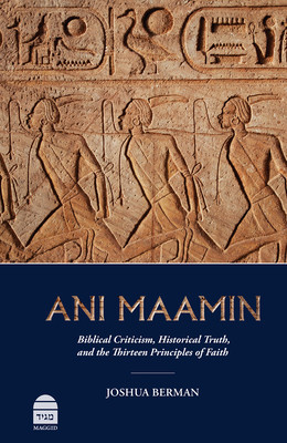 Ani Maamin: Biblical Criticism, Historical Truth, and the Thirteen Principles of Faith foto