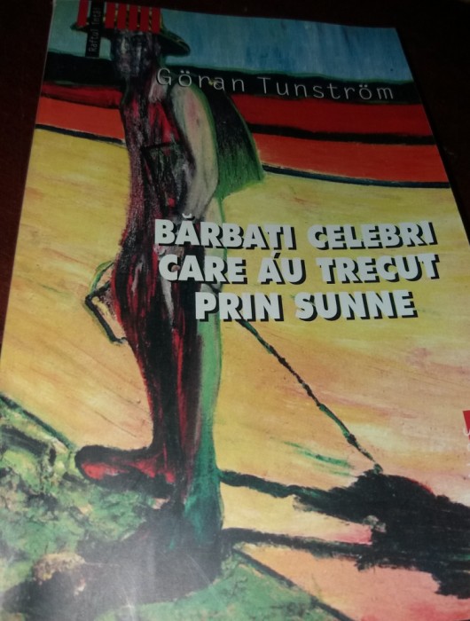 GORAN TUNSTROM - BARBATI CELEBRI CARE AU TRECUT PRIN SUNNE