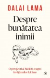 Despre bunatatea inimii - Dalai Lama