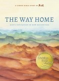 The Way Home: God&#039;s Invitation to New Beginnings
