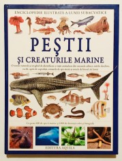 Enciclopedie ilustrata a lumii subacvatice. Pestii si creaturile marine 2008