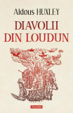 Diavolii din Loudun - Paperback brosat - Aldous Huxley - Polirom