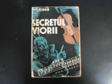 Secretul Viorii - V.v. Bianu ,551797