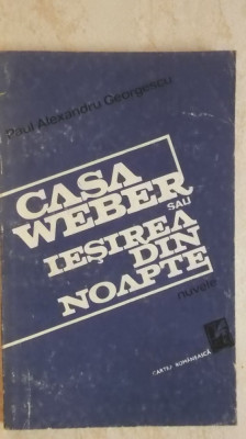 Paul Alexandru Georgescu - Casa Weber sau Iesirea din noapte, 1982 foto