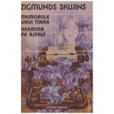 Zigmunds Skujins - Memoriile unui tanar. Hermina pe asfalt - 130046