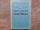 Indrumator de Lucrari Practice de Fiziologia Animalelor - Cf. Dr. GR. Strungaru, 1983