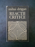 MIHAI DRAGAN - REACTII CRITICE