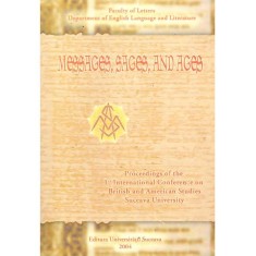 colectiv - Messages, sages, and ages. Proceedings of the 1st, 2nd, 3rd International Conference on British and American Studies