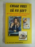 Cumpara ieftin CHIAR VREI SA FII SEF? profilul psihoprofesional al conducatorului - Gheorghe ARADAVOAICE