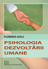 Psihologia dezvoltarii umane - Florinda Golu foto