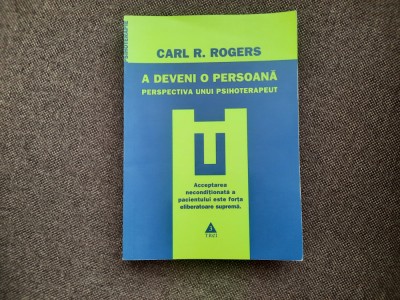 Carl R. Rogers - A deveni o persoana. Perspectiva unui psihoterapeut 10/1 foto