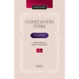 Scrieri. Volumul 1. Publicistica social-politica - Constantin Stere