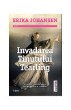 Invadarea Ținutului Tearling. Seria Regina ținutului Tearling (Vol.2) - Paperback brosat - Erika Johansen - Trei