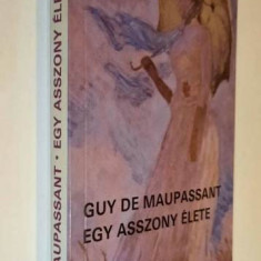 Egy asszony elete - Guy de Maupassant (O viata/Une vie, limba maghiara)