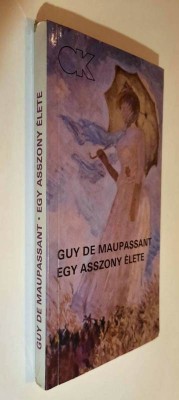 Egy asszony elete - Guy de Maupassant (O viata/Une vie, limba maghiara) foto