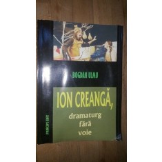 Ion Creanga, dramaturg fara voie- Bogdan Ulmu