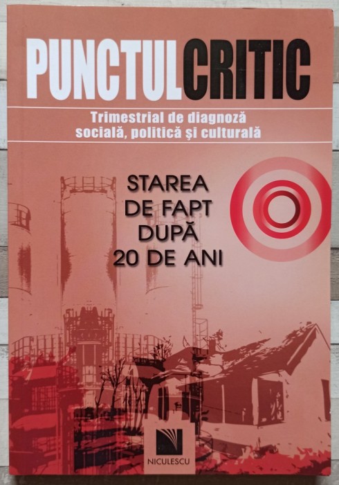 Punctul Critic, starea de fapt dupa 20 de ani// 2010