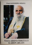 Viata Arhimandritului Ilarion Argatu - Alexandru Argatu, Carte Crestinism, Religioasa